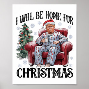 Póster Xmas Pajamas Trump Estaré en casa para Navidades H