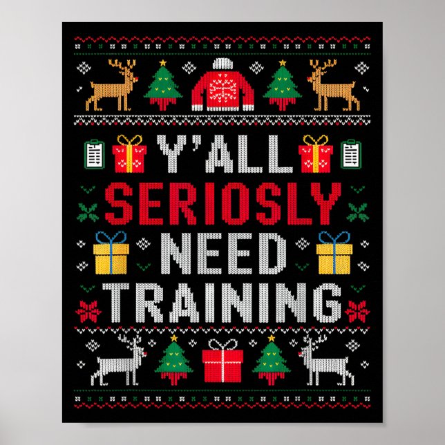 Póster Y’all Seriously Need Training Ugly Office Christma (Frente)