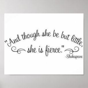 Póster "Y aunque sea pequeña, es feroz".