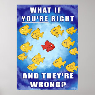 Póster ¿Y Si Tienes Razón Y Están Equivocados?
