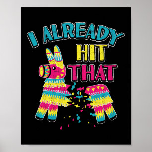 Póster Ya Golpeé A Pinata Cinco De Mayo Fiesta Shir