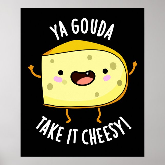Póster Ya Gouda Se Lo Lleva Chico Curioso De Queso Pun Os (Frente)