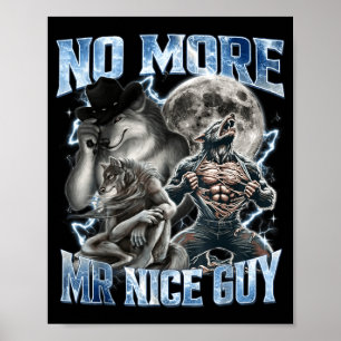 Póster Ya No Más Sr Tipo Amable Chistoso Lobo Alfa Meme P