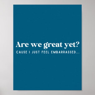 Póster ¿Ya somos geniales? Porque me siento avergonzado c