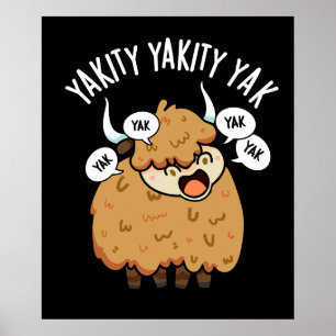 Póster Yakity Yakity Yak Funny Animal Pun Dark BG