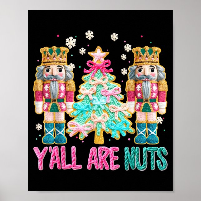 Póster Y'all Are Nuts Nutcracker Crochet Christmas Funny  (Frente)