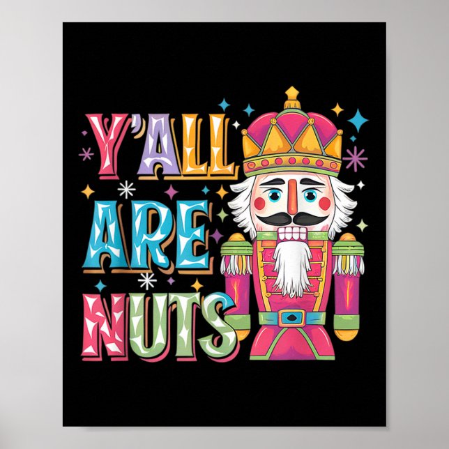 Póster Y'all Are Nuts Nutcracker Funny Merry Christmas Xm (Frente)