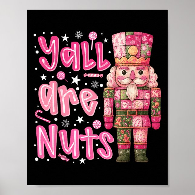 Póster Yall Are Nuts Nutcracker Merry Christmas Funny Xma (Frente)