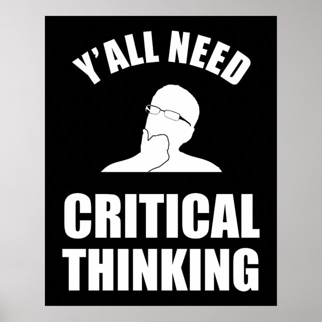 Póster Y'all Need Critical Thinking (Frente)