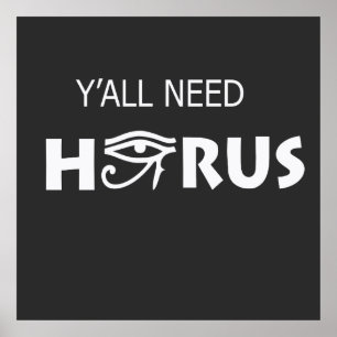 Póster Y'All Need Horus