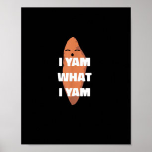 Póster Yam What I Yam - Bailando batata dulce que
