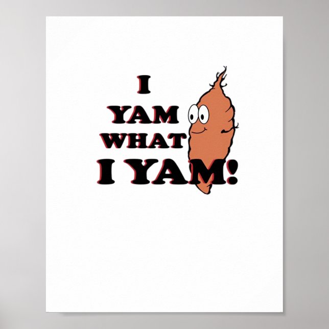 Póster Yam What I Yam - Classic Funny Meme (Frente)