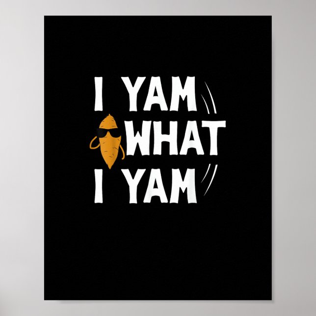 Póster Yam What I Yam Design - Sweet Potato Lover Desig (Frente)