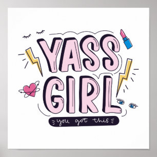 Póster Yass Girl You Got This