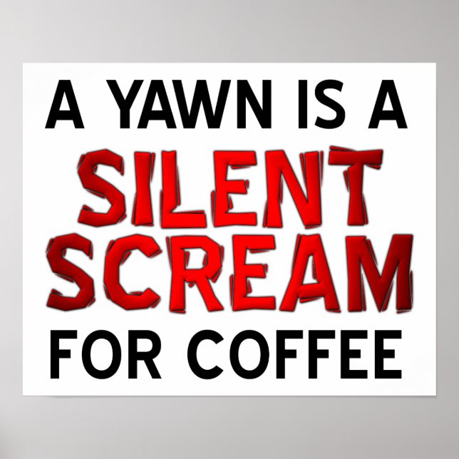 Póster Yawn Coffee Scream Funny Poster (Frente)