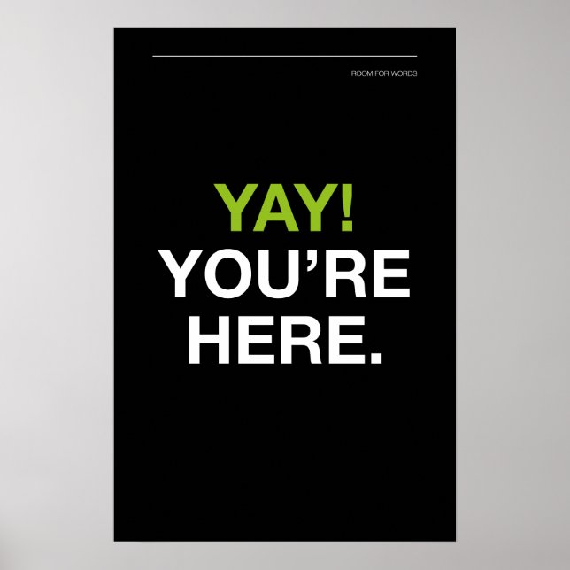Póster YAY! YOU’RE HERE – Entryway Wall Art (Frente)