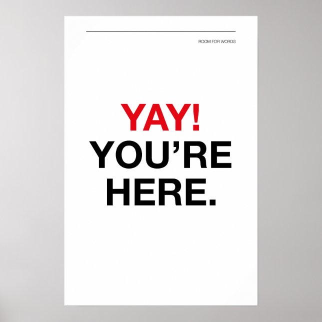 Póster YAY! YOU’RE HERE – Entryway Wall Art (Frente)
