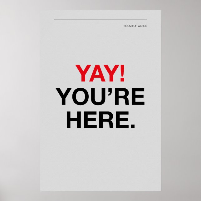 Póster YAY! YOU’RE HERE – Entryway Wall Art (Frente)