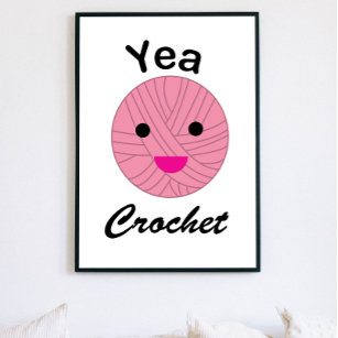 Póster Yea Crochet Funny Kawaii Yarn