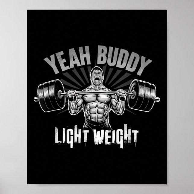 Póster Yeah Buddy Light Weight Bodybuilding Gym Funny Wei (Frente)