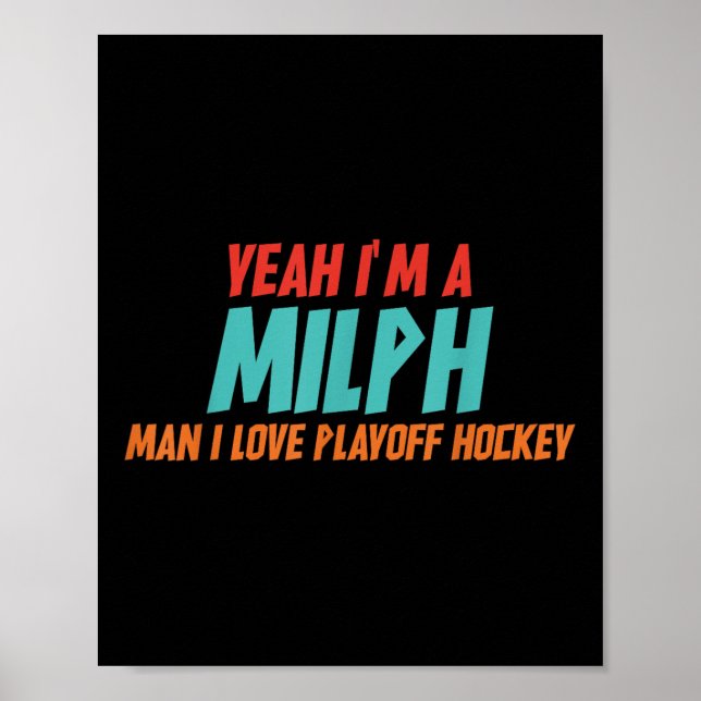Póster Yeah Im A Milph Man I Love Playoff Hockey  (Frente)