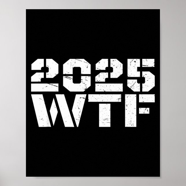 Póster Year 2025 Starts With W-t-f 123 Funny New Year Quo (Frente)
