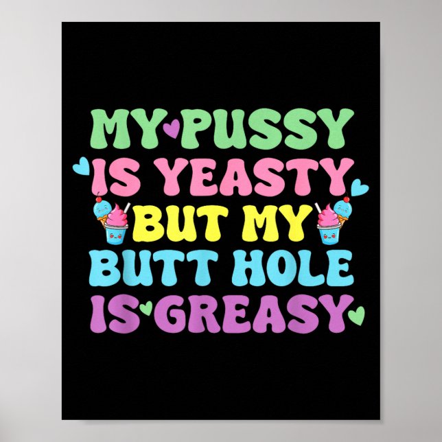 Póster Yeasty Naughty Inappropriate Adult Humor Funny Cri (Frente)