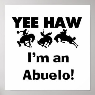 Póster Yee Haw soy un Abuelo camisetas y regalos