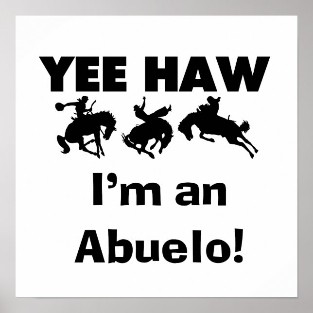 Póster Yee Haw soy un Abuelo camisetas y regalos (Frente)
