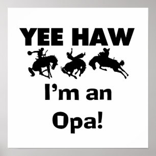 Póster Yee Haw Soy una camiseta y regalo de Opa