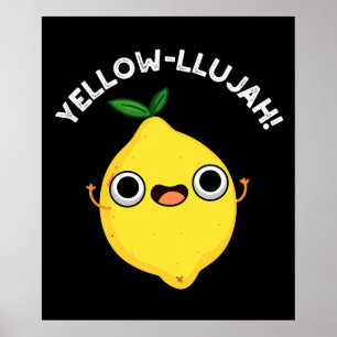 Póster Yellow-llujah Funny Lemon Pun Dark BG