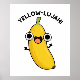 Póster Yellow-lujah Funny Banana Pun