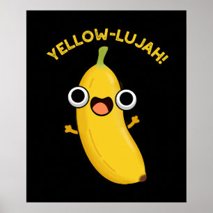 Póster Yellow-lujah Funny Banana Pun Dark BG