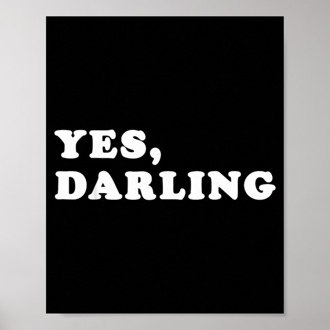 Póster Yes Darling Funny Shirt Gift For Valentine  (Frente)