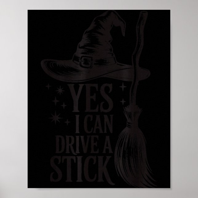 Póster Yes I Can Drive A Stick Soky Witch Funny Halloween (Frente)