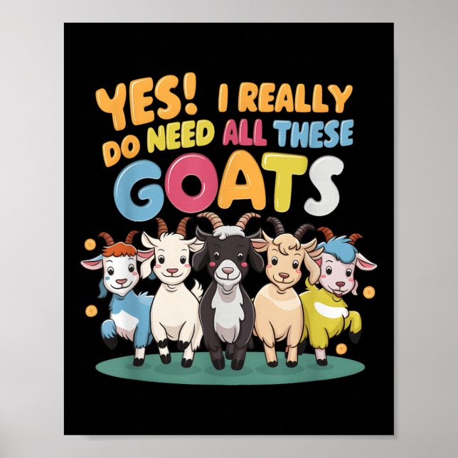 Póster Yes I Really Do Need All These Goats Farm Animal L (Frente)