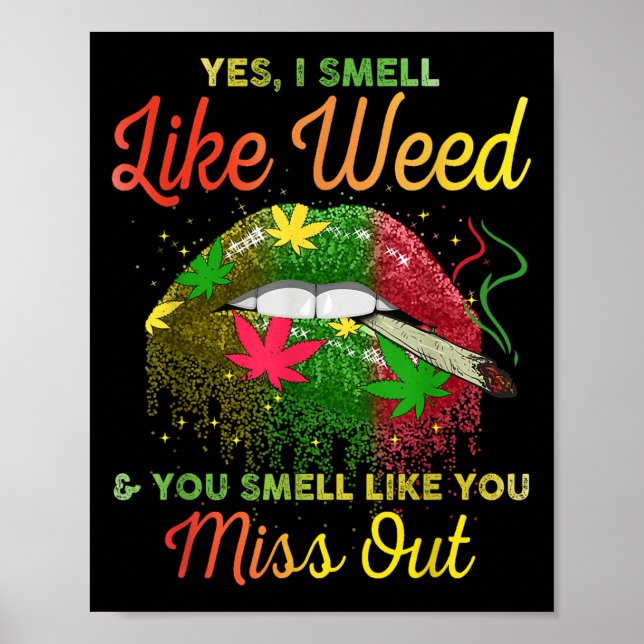Póster Yes I Smell Like Weed And You Smell Like You Misse (Frente)