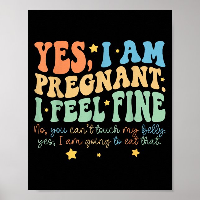 Póster Yes I'm Pregnant Dont Touch My Belly Funny Pregnan (Frente)