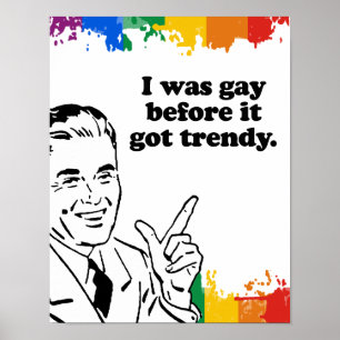 PÓSTER YO ERA GAY ANTES DE TENER TRENDY