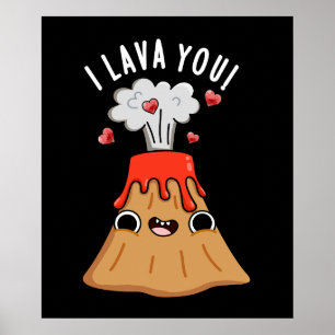 Póster Yo Lava Tú Gracioso Volcán Pun Dark BG