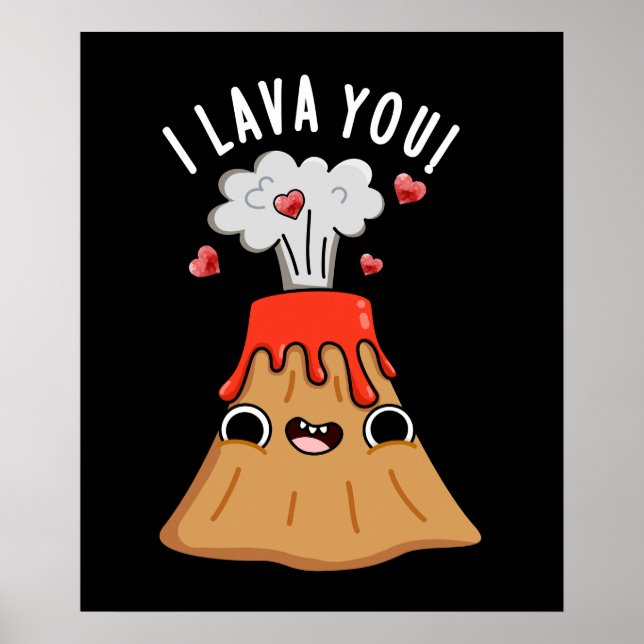 Póster Yo Lava Tú Gracioso Volcán Pun Dark BG (Frente)