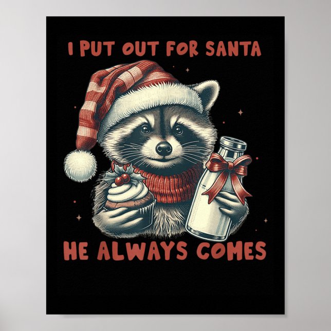 Póster Yo Me Dediqué A Papá Noel Siempre Viene Raccon Chr (Frente)