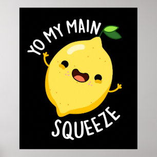 Póster Yo mi principal Squeeze Funny Lemon Pun Dark BG