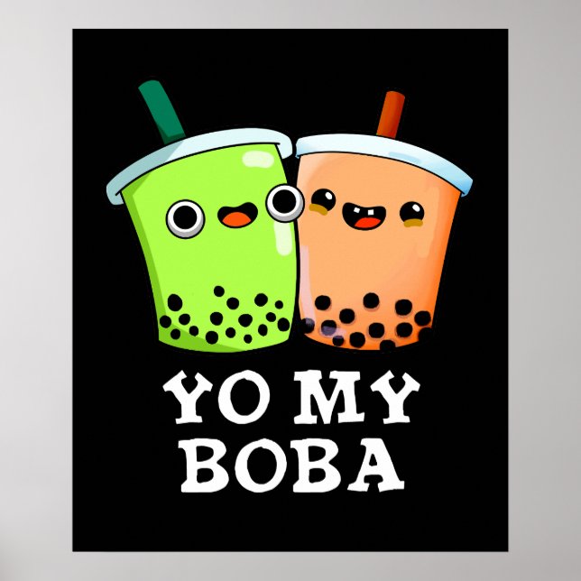 Póster Yo My Boba Funny Boba Tea Pun Dark BG (Frente)