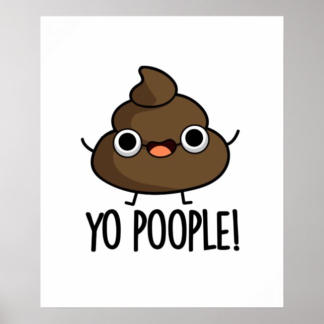 Póster Yo Poopla Funny Poop Pun (Frente)