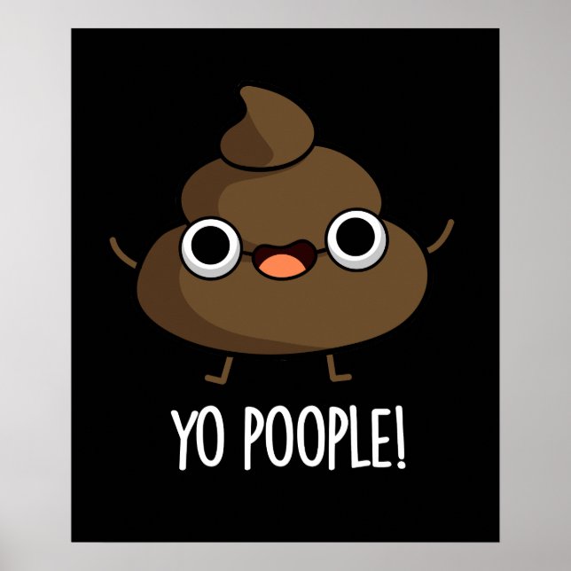 Póster Yo Poopla Funny Poop Pun Dark BG (Frente)