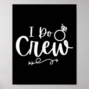 Póster Yo sí... Crew Bride Groom... Bachelor Bachelorette