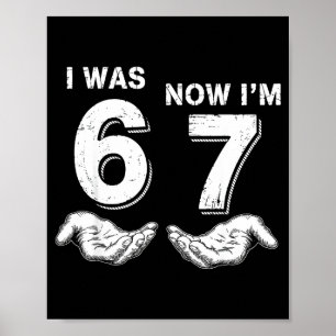 Póster Yo tenía 6 ahora tengo 7 67 