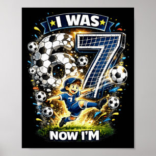 Póster Yo tenía 6 ahora tengo 7 Seis Siete Fútbol 67 Cump