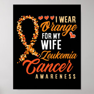 Póster Yo Uso Naranja Para Mi Esposa Leucemia Cáncer Awar